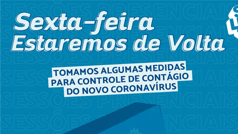 Imagem da notícia: Câmara retoma atividades presenciais com reforço nas medidas de proteção e higiene